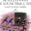Beati, dannati e sogni truccati