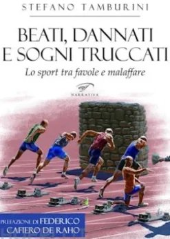 Beati, dannati e sogni truccati