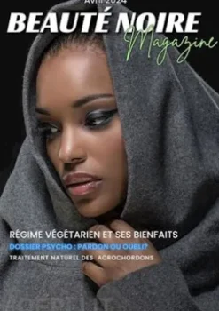 Beauté Noire Magazine - Avril 2024
