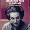 Begoña Caamaño. Xornalismo para a cidadanía. De Vigo a Compostela