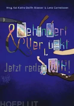 Behindert und Verrückt - Jetzt reden Wir!