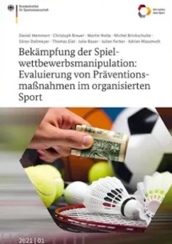 Bekämpfung der Spielwettbewerbsmanipulation: Evaluierung von Präventionsmaßnahmen im organisierten Sport