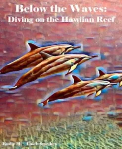 Below the Waves: Diving on the Hawaiian Reef