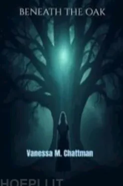 BENEATH THE OAK: A NOVEL