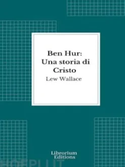 Ben Hur: Una storia di Cristo