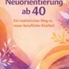Berufliche Neuorientierung ab 40