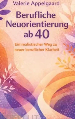 Berufliche Neuorientierung ab 40