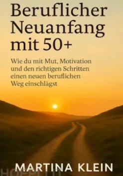 Beruflicher Neuanfang mit 50+ (bebildert)