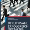 Berufswahl erfolgreich gestalten