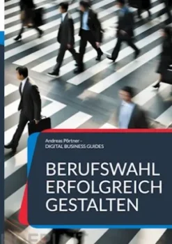 Berufswahl erfolgreich gestalten