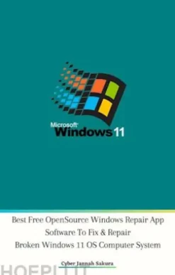 Best Free Open Source Windows Repair App Software To Fix & Repair Broken Windows 11 OS Computer System