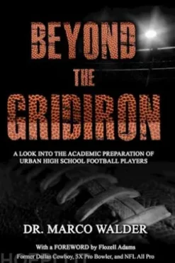 Beyond The Gridiron: A Look Into The Academic Preparation Of Urban High School Football Players