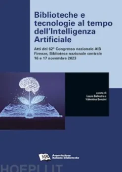Biblioteche e tecnologie al tempo dell’Intelligenza Artificiale