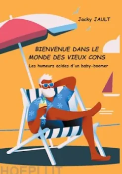 Bienvenue dans le monde des vieux cons