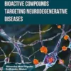 Bioactive Compounds Targeting Neurodegenerative Diseases