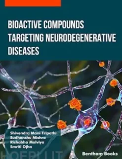 Bioactive Compounds Targeting Neurodegenerative Diseases