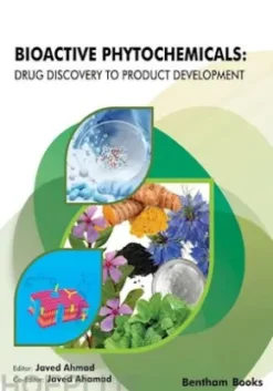 Bioactive Phytochemicals: Drug Discovery to Product Development