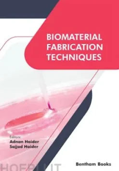 Biomaterial Fabrication Techniques