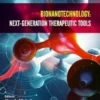 Bionanotechnology: Next-Generation Therapeutic Tool