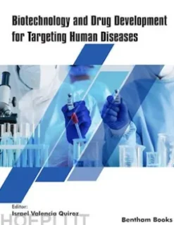 Biotechnology and Drug Development for Targeting Human Diseases