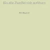 Bis alle Zweifel sich auflösen