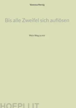 Bis alle Zweifel sich auflösen