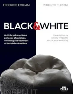 BLACK&WHITE Multidisciplinary clinical protocols of cariology, whitening and treatment of dental discolorations