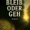 Bleib oder geh