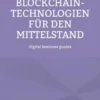 Blockchain-Technologien für den Mittelstand