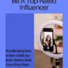 Blueprint on How to Be A Top-Rated Influencer