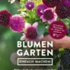 Blumengarten - einfach machen!