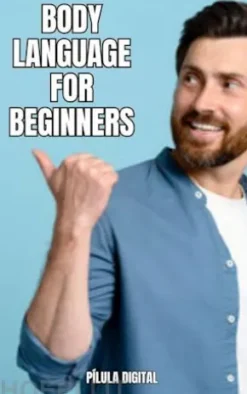 Body Language For Beginners