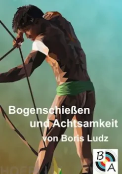 Bogenschießen und Achtsamkeit