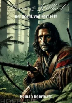 Boone & Killbuck - Der Scout von Fort Pitt
