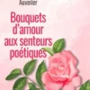 Bouquets d’amour aux senteurs poétiques