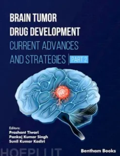 Brain Tumor Drug Development: Current Advances and Strategies (Part 2)