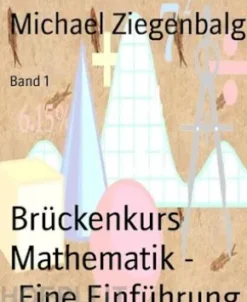 Brückenkurs Mathematik - Eine Einführung