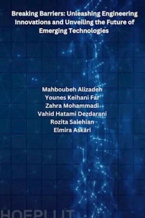 Breaking Barriers: Unleashing Engineering Innovations and Unveiling the Future of Emerging Technologies