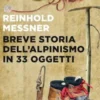 Breve storia dell'alpinismo in 33 oggetti