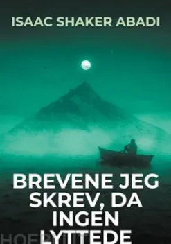 Brevene jeg skrev, da ingen lyttede