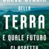 Breve storia della terra e quale futuro ci aspetta
