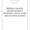 Bridging financial and sustainability reporting: a study of the issb and efrag agendas