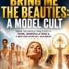 Bring Me the Beauties: A Model Cult