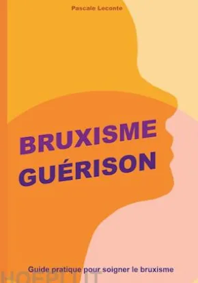 Bruxisme Guérison