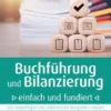 Buchführung und Bilanzierung – einfach und fundiert