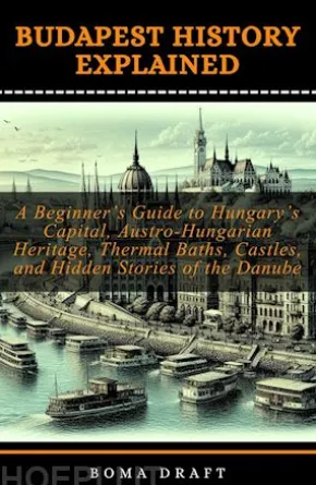 Budapest History Explained