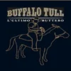 Buffalo Tull, l’ultimo buttero