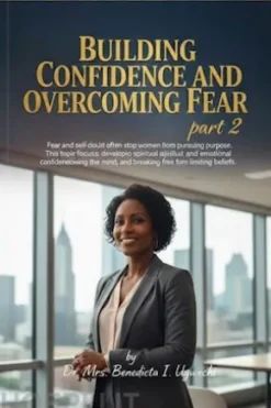 Building Confidence and Overcoming Fear Part 2