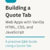 Building a Quote Tab Web App with Vanilla HTML, CSS, and JavaScript.