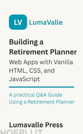 Building a Retirement Planner Web App with Vanilla HTML, CSS, and JavaScript.